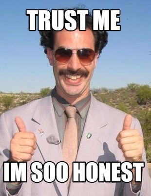 trust me, i'm soo honest