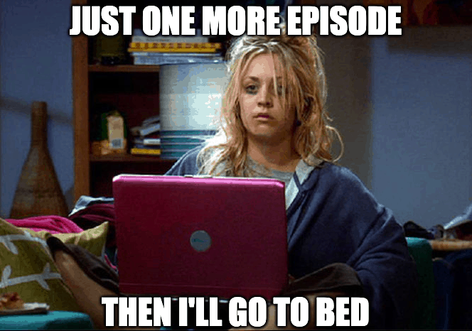 one more episode before bed